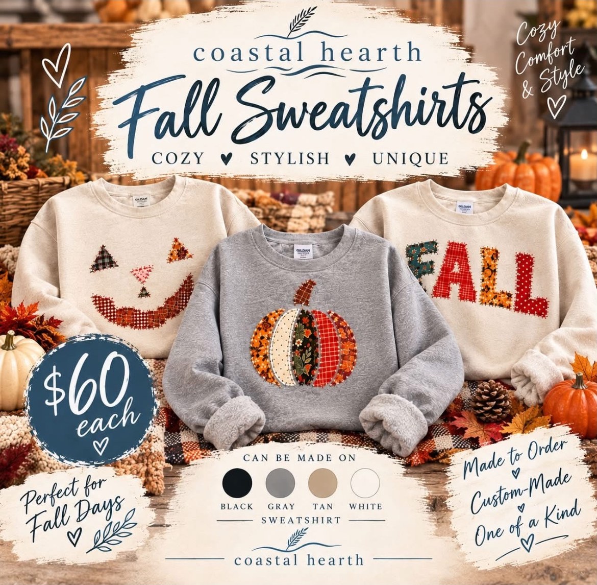 Fall sweatshirts โ $60 each, made to order